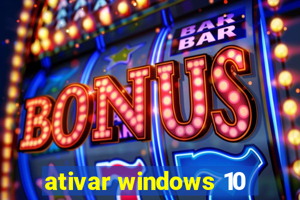 ativar windows 10